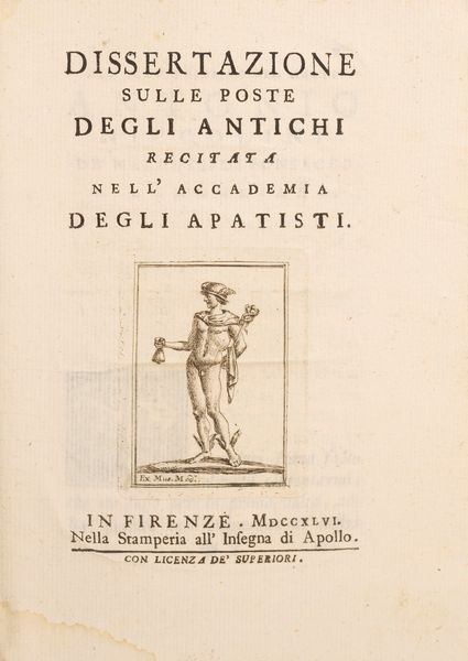 Francesco Colleschi : Dissertazione sulle poste degli antichi recitata nell'Accademia degli Apatisti  - Asta Libri, Autografi e Stampe - Associazione Nazionale - Case d'Asta italiane