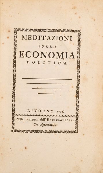 Verri, Pietro : Meditazioni sulla economia politica  - Asta Libri, Autografi e Stampe - Associazione Nazionale - Case d'Asta italiane