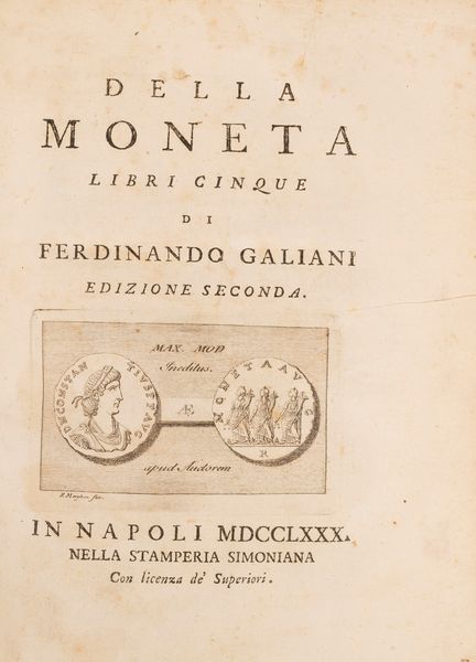 Berardo Galiani : Della moneta libri cinque  - Asta Libri, Autografi e Stampe - Associazione Nazionale - Case d'Asta italiane