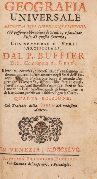 Claude Buffier : Geografia universale esposta nei differenti metodi che possono abbreviare lo Studio...Terza edizione, col trattato della Sfera del medesimo Autore.  - Asta Libri, Autografi e Stampe - Associazione Nazionale - Case d'Asta italiane