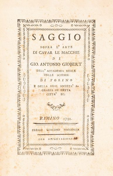 Giovanni Antonio Giobert : Saggio sopra l'arte di cavar le macchie  - Asta Libri, Autografi e Stampe - Associazione Nazionale - Case d'Asta italiane