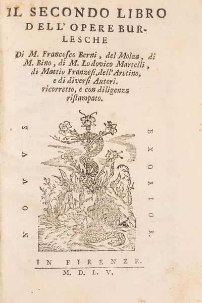 Molza, Francesco Maria,, : Il secondo libro dell'opere burlesche di M. Francesco Berni, del Molza, di M. Bino, di M. Lodovico Martelli, di Mattio Franzesi, dell'Aretino, e di diVersi autori  - Asta Libri, Autografi e Stampe - Associazione Nazionale - Case d'Asta italiane