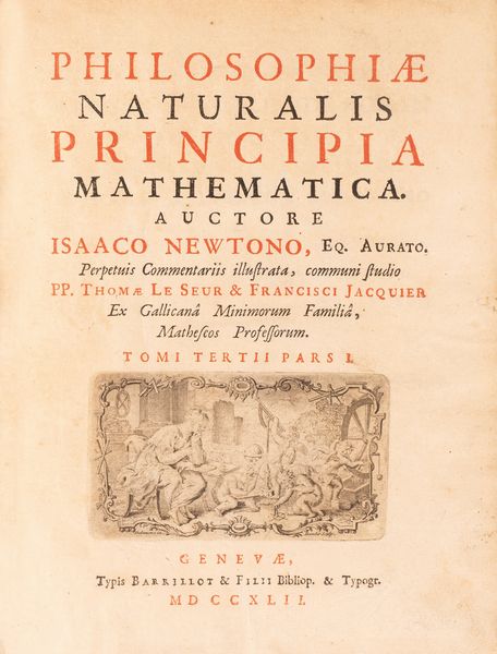 Isacco Newton : Newton, Philosophiae naturalis principia mathematica. 1742.  - Asta Libri, Autografi e Stampe - Associazione Nazionale - Case d'Asta italiane