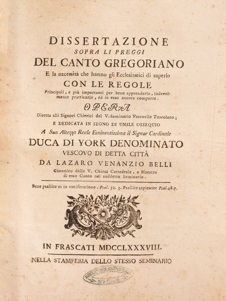 Lazaro Venanzio Belli : Dissertazione sopra li preggi del canto gregoriano  - Asta Libri, Autografi e Stampe - Associazione Nazionale - Case d'Asta italiane