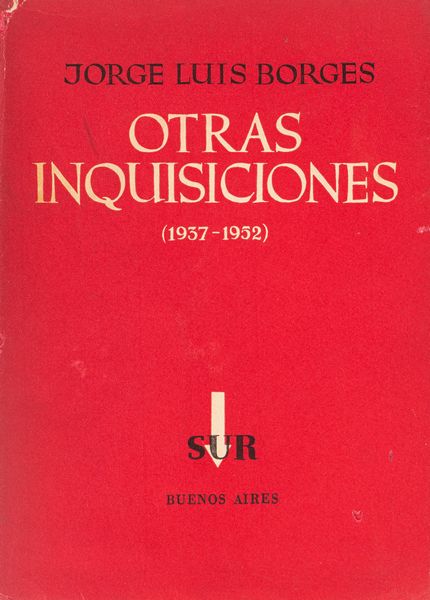 Borges, Luis Jorge : Otras Inquisiciones  - Asta Libri, Autografi e Stampe - Associazione Nazionale - Case d'Asta italiane