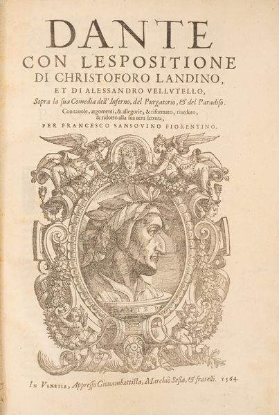 DANTE ALIGHIERI : Dante con l'espositione di Christoforo Landino, et di Alessandro Vellutello  - Asta Libri, Autografi e Stampe - Associazione Nazionale - Case d'Asta italiane