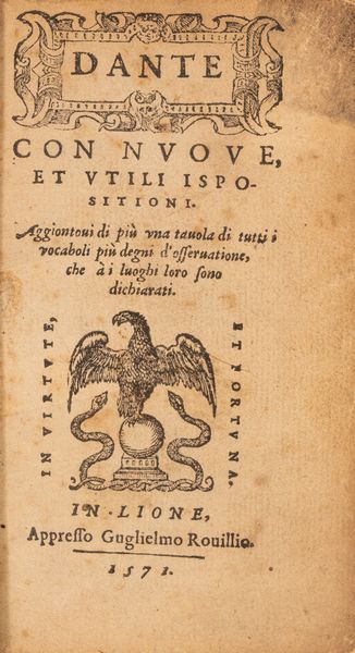 DANTE ALIGHIERI : Dante con nuove, et utili ispositioni  - Asta Libri, Autografi e Stampe - Associazione Nazionale - Case d'Asta italiane