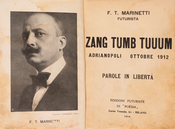 Filippo Tommaso Marinetti : Zang Tumb Tumb. Adrianopoli ottobre 1912. Parole in libert  - Asta Libri, Autografi e Stampe - Associazione Nazionale - Case d'Asta italiane