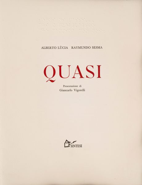 Lùcia, Alberto - Sesma, Raymundo : Quasi  - Asta Libri, Autografi e Stampe - Associazione Nazionale - Case d'Asta italiane