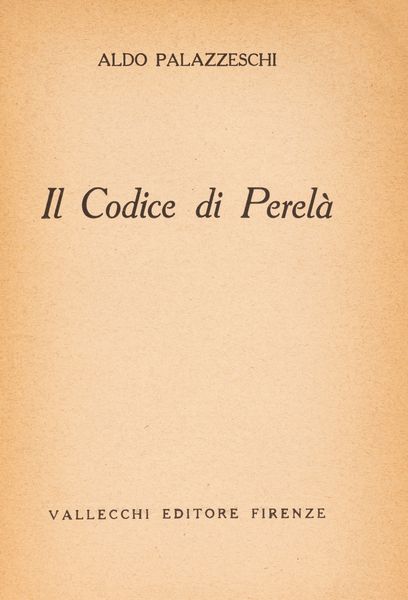 Palazzeschi, Aldo : Il codice di Perel  - Asta Libri, Autografi e Stampe - Associazione Nazionale - Case d'Asta italiane