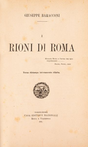 Giuseppe Baracconi : I Rioni di Roma  - Asta Libri, Autografi e Stampe - Associazione Nazionale - Case d'Asta italiane