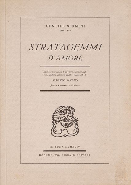 Sermini Gentile - Savinio, Alberto : Stratagemmi d'amore  - Asta Libri, Autografi e Stampe - Associazione Nazionale - Case d'Asta italiane