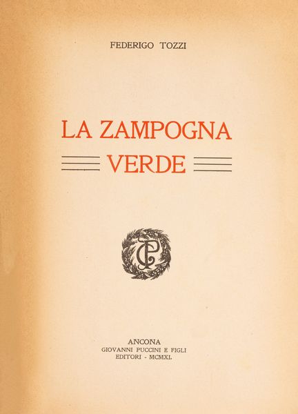 Tozzi, Federigo : La zampogna verde  - Asta Libri, Autografi e Stampe - Associazione Nazionale - Case d'Asta italiane