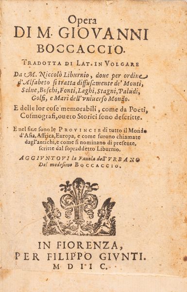 Boccaccio, Giovanni : Opera di M. Giovanni Boccaccio, tradotta di lat. in volgare da M. Niccol Liburnio  - Asta Libri, Autografi e Stampe - Associazione Nazionale - Case d'Asta italiane