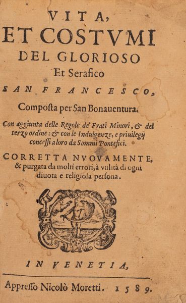 Bonaventura da Bagnoregio : Vita et Costumi del Glorioso et Serafico San Francesco  - Asta Libri, Autografi e Stampe - Associazione Nazionale - Case d'Asta italiane