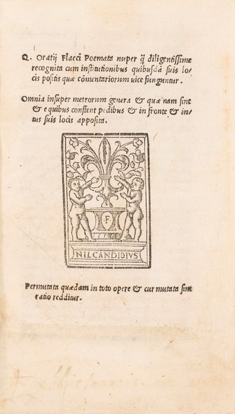 Quinto Orazio  Flacco : Poemata nuper quam diligentissime recognita cum institutionibus quibusdam suis locis positis quae commentariorum vice fuguntur  - Asta Libri, Autografi e Stampe - Associazione Nazionale - Case d'Asta italiane