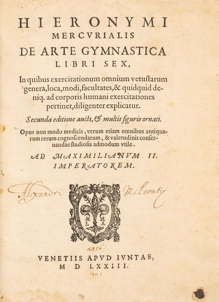 Mercuriale, Girolamo : De Arte Gymnastica Libri Sex  - Asta Libri, Autografi e Stampe - Associazione Nazionale - Case d'Asta italiane