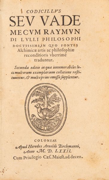 Ramón Lull : Codicillus seu vademecum Raymundi Lulli philosophi doctissimi, in quo fontes alchimicae artis ac philosophiae reconditioris uberrim traduntur  - Asta Libri, Autografi e Stampe - Associazione Nazionale - Case d'Asta italiane