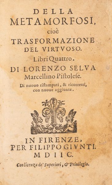 Evangelista Marcellino : Della metamorfosi cio trasformazione del virtuoso  - Asta Libri, Autografi e Stampe - Associazione Nazionale - Case d'Asta italiane