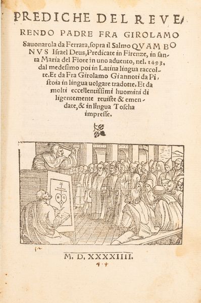 Savonarola, Girolamo : Prediche del reverendo padre fra Girolamo Savonarola da Ferrara, sopra il salmo Quam bonus Israel Deus  - Asta Libri, Autografi e Stampe - Associazione Nazionale - Case d'Asta italiane