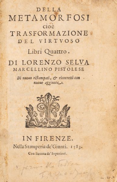 LORENZO SELVA : Della metamorfosi cio trasformazione dei virtuoso libri quattro  - Asta Libri, Autografi e Stampe - Associazione Nazionale - Case d'Asta italiane