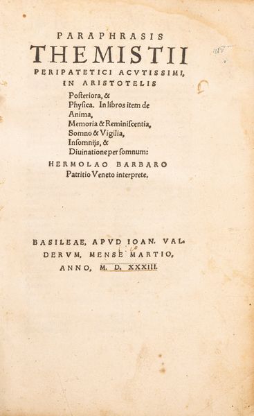 Temistio : Paraphrasis Themistii peripatetici actualissimi in Aristotelis  - Asta Libri, Autografi e Stampe - Associazione Nazionale - Case d'Asta italiane