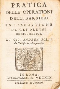 Andrea Solia - Pratica delle operationi delli barbieri in essecutione de gli ordini de' sig. Medici