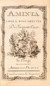 Tasso, Torquato : Lotto composto da 6 edizioni dell'Aminta in italiano ed in francese  - Asta Libri, Autografi e Stampe - Associazione Nazionale - Case d'Asta italiane