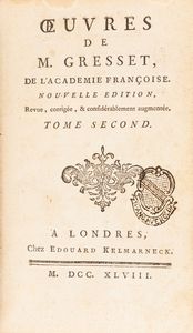 Jean-Baptiste Gresset : Ouvres, nouvelle edition considerablement augmented  - Asta Libri, Autografi e Stampe - Associazione Nazionale - Case d'Asta italiane