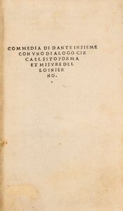 DANTE ALIGHIERI - Commedia di Dante insieme con vno dialogo circa el sito forma et misure dello Inferno - Dialogo di Antonio Manetti ...circa al sito, forma...