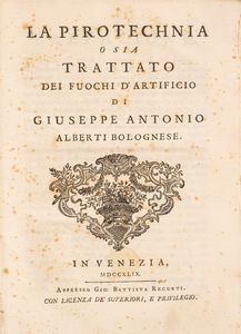 GIUSEPPE ANTONIO ALBERTI - La pirotechnia o sia trattato dei fuochi d'artificio