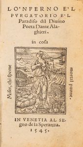 DANTE ALIGHIERI - Lo 'Nferno e 'l Purgatorio e 'l Paradiso dil diuino poeta Dante Alighieri