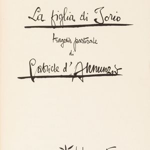 Gabriele D'Annunzio - La figlia di Iorio: tragedia pastorale di Gabriele D'Annunzio; riprodotta integralmente per mandato di Giovanni Treccani