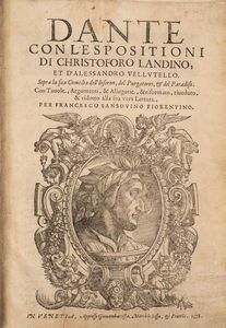 DANTE ALIGHIERI - Dante con l' espositioni di Christoforo Landino, et d'Alessandro Vellutello