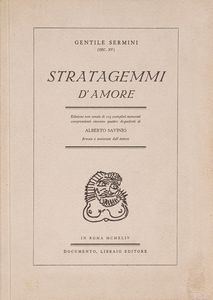 Sermini Gentile - Savinio, Alberto - Stratagemmi d'amore