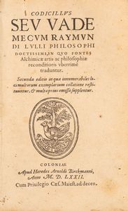 Ramón Lull - Codicillus seu vademecum Raymundi Lulli philosophi doctissimi, in quo fontes alchimicae artis ac philosophiae reconditioris uberrim traduntur