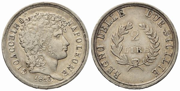 NAPOLI. Regno delle Due Sicilie. Gioacchino Napoleone Murat. 2 lire 1813. Ag (10 g; 26,8 mm)  - Asta Monete e medaglie medievali e moderne italiane ed estere - Associazione Nazionale - Case d'Asta italiane