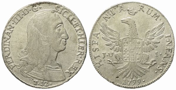 PALERMO. Regno di Sicilia. Ferdinando III di Borbone (1759-1816). 12 tarì 1799. Ag (27,30 g; 38 mm)  - Asta Monete e medaglie medievali e moderne italiane ed estere - Associazione Nazionale - Case d'Asta italiane