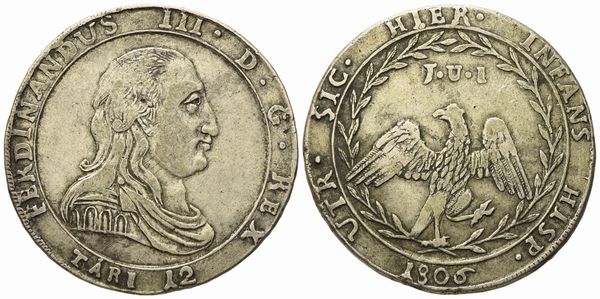 PALERMO. Regno di Sicilia. Ferdinando III di Borbone (1759 - 1816). 12 tarì 1806. Ag (27,16 g; 38,9 mm)  - Asta Monete e medaglie medievali e moderne italiane ed estere - Associazione Nazionale - Case d'Asta italiane