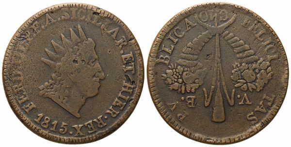 PALERMO. Regno di Sicilia. Ferdinando III di Borbone (1759 - 1816). 10 Grani 1815. Cu (27,20 g; 36,8 mm)  - Asta Monete e medaglie medievali e moderne italiane ed estere - Associazione Nazionale - Case d'Asta italiane