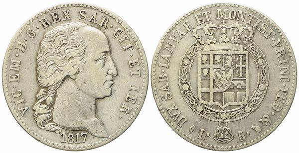 REGNO DI SARDEGNA. Vittorio Emanuele I (1802-1821). 5 lire 1817. Ag (24,64 g; 37,14 mm)  - Asta Monete e medaglie medievali e moderne italiane ed estere - Associazione Nazionale - Case d'Asta italiane