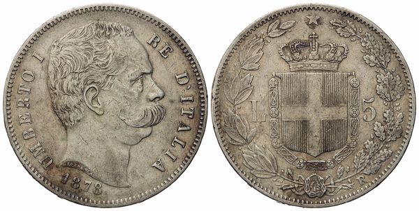 REGNO D'ITALIA. Umberto I (1878-1900). 5 Lire 1878. Ag (25 g; 36,8 mm)  - Asta Monete e medaglie medievali e moderne italiane ed estere - Associazione Nazionale - Case d'Asta italiane