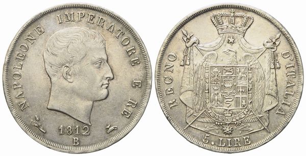 BOLOGNA. Regno d'Italia. Napoleone I (1805-1814). 5 lire 1812. Ag (25 g; 38 mm)  - Asta Monete e medaglie medievali e moderne italiane ed estere - Associazione Nazionale - Case d'Asta italiane