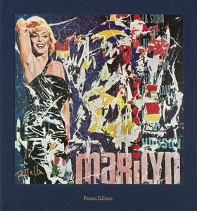 ROTELLA MIMMO (1918 - 2006) : MARILYN  - Asta Asta 496 | GRAFICA MODERNA, FOTOGRAFIA E MULTIPLI D'AUTORE Online - Associazione Nazionale - Case d'Asta italiane