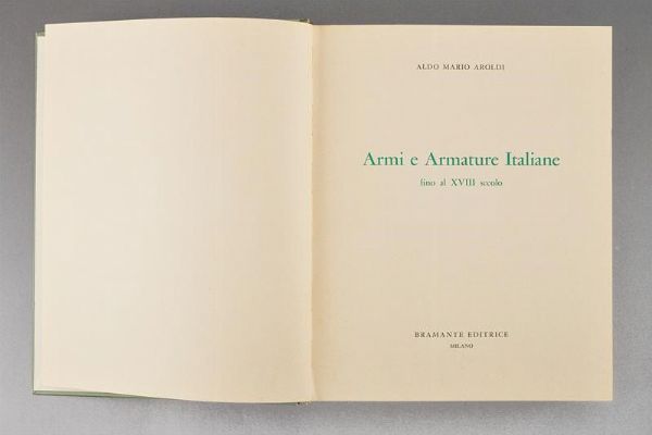 Aroldi, Aldo Mario  - Asta Rare Armi Antiche e Militaria da Tutto il Mondo - Associazione Nazionale - Case d'Asta italiane