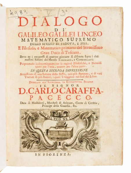 [Astronomia] Galilei, Galileo : Dialogo... dove nei congressi di quattro giornate si discorre sopra i due massimi sistemi del mondo Tolemaico e Copernicano.. Seconda impressione accresciuta di una Lettera dello stesso... In Fiorenza [Napoli, ca. 1710]  - Asta Libri Rari & Manoscritti del XVI Secolo - Associazione Nazionale - Case d'Asta italiane