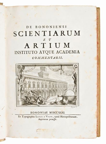 De Bononiensi Scientiarum et Artium Instituto atque Academia commentarii. Bononiae, ex typ. Laelii a Vulpe, apud Metropolitanam, 1731  - Asta Libri Rari & Manoscritti del XVI Secolo - Associazione Nazionale - Case d'Asta italiane