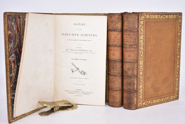 Whewell, Rev. William: HISTORY OF THE INDUCTIVE SCIENCES, FROM THE EARLIEST TO THE PRESENT TIMES, IN THREE VOLUMES. London, 1837, John W. Parker.  - Asta Libri Rari & Manoscritti del XVI Secolo - Associazione Nazionale - Case d'Asta italiane