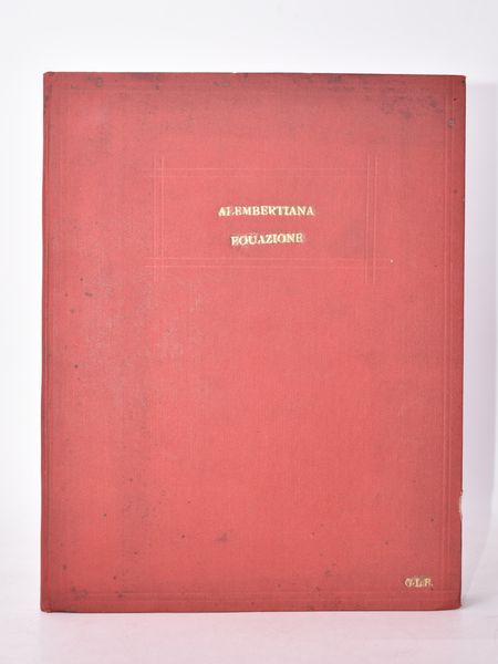 Cossali, Pietro: SU LA MISTERIOSA ALEMBERTIANA EQUAZIONE (1+hv-1)m=(1-hv-1)m LETTERA SCRITTA LI 9 LUGLIO 1783. DAL P. PIETRO COSSALI AL MEDESIMO SIG. D'ALEMBERT.  - Asta Libri Rari & Manoscritti del XVI Secolo - Associazione Nazionale - Case d'Asta italiane