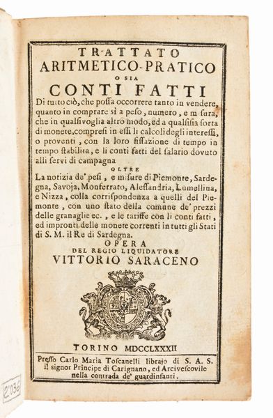 [Matematica] Saraceno, Vittorio : Trattato aritmetico - pratico o sia conti fatti di tutto ciò, che possa occorrere tanto in vendere, quanto in comprare […], 1782  - Asta Libri Rari & Manoscritti del XVI Secolo - Associazione Nazionale - Case d'Asta italiane